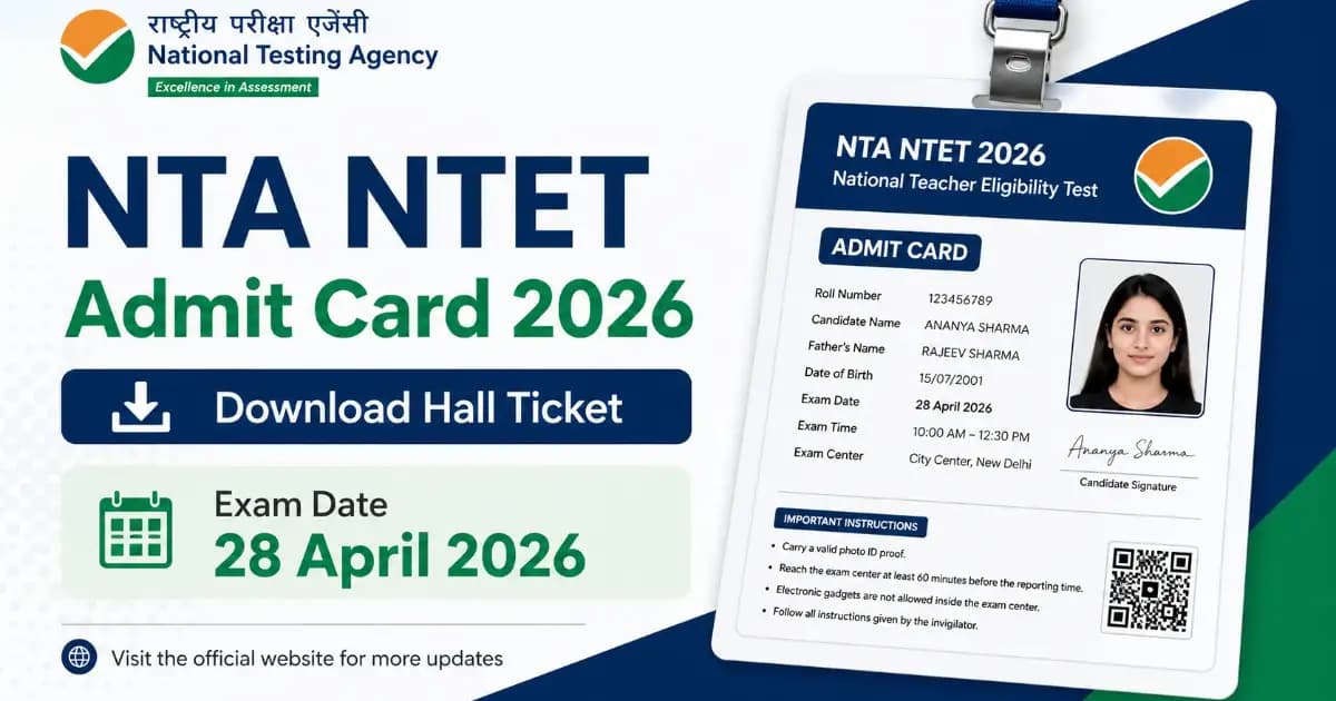 NTA NTET Admit Card 2026 – Download Hall Ticket, Exam on 28 April