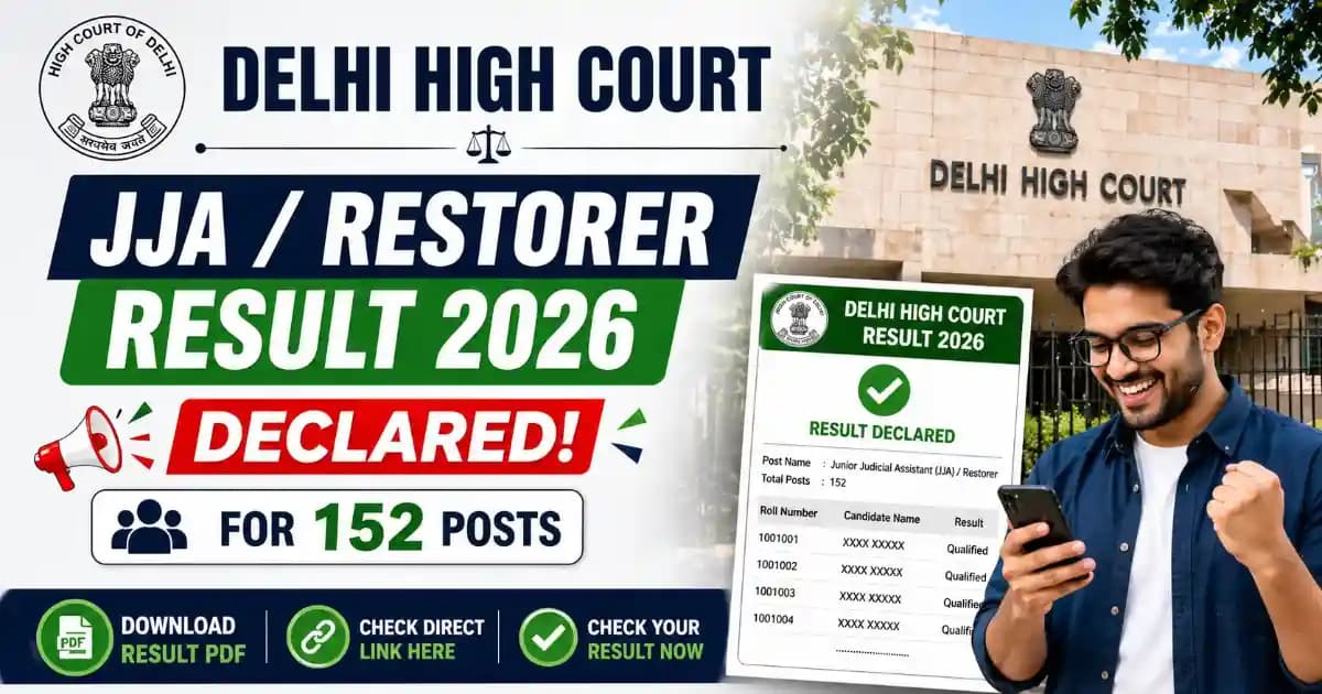 Delhi High Court JJA / Restorer Result 2026 Declared for 152 Posts