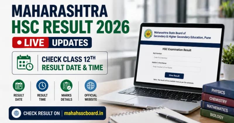 Maharashtra HSC Result 2026 Live Updates: MSBSHSE 12th Result Date, Time, Marksheet & Direct Link @ mahresult.nic.in