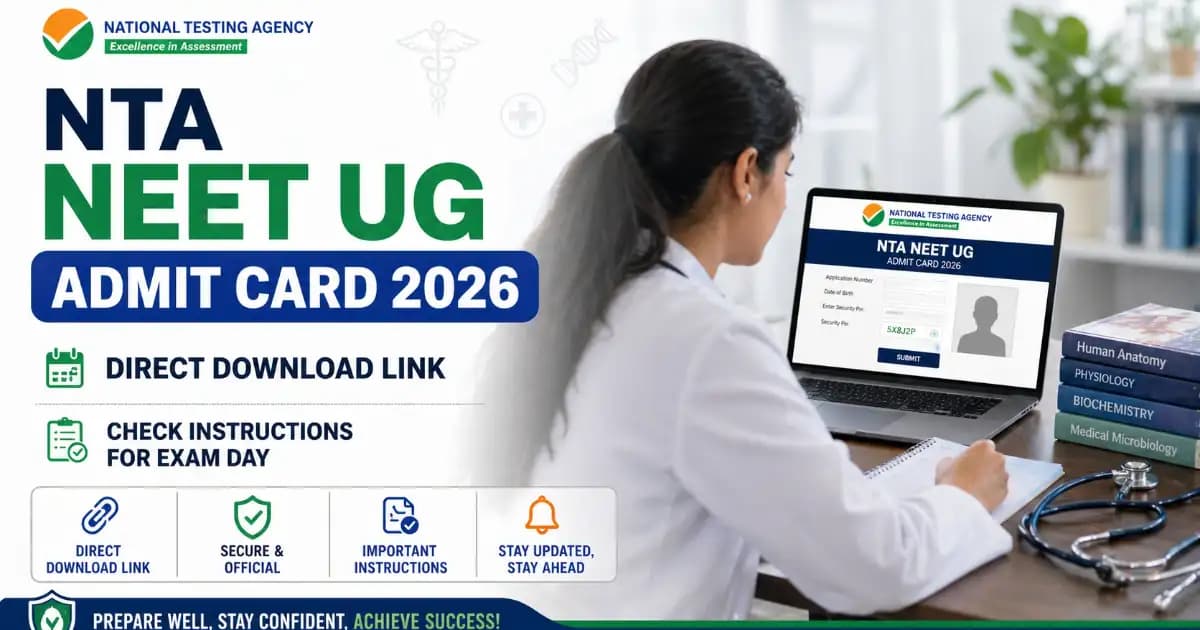 NTA NEET UG Admit Card 2026 – Download for MBBS/BDS Admissions