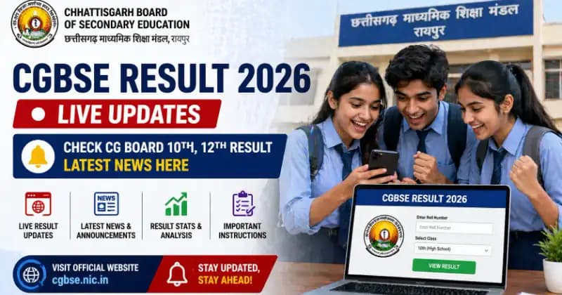 CGBSE Result 2026 Live Updates: Check CG Board 10th, 12th Result Latest News Here