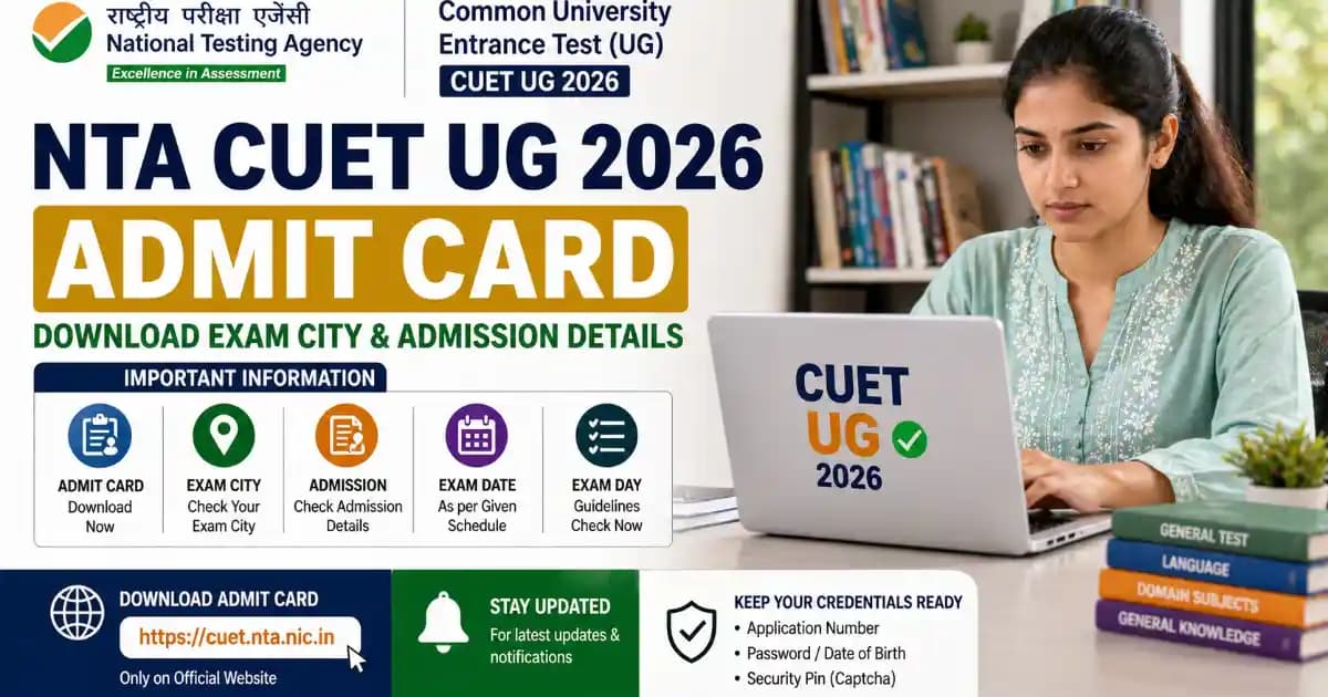 NTA CUET UG Admit Card 2026 – Download Exam City Details