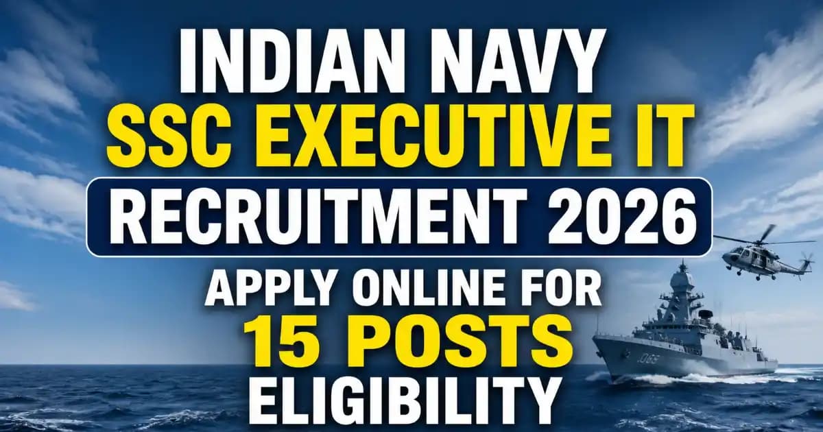 Indian Navy SSC Executive IT Recruitment 2026 – Apply Online for 15 Posts