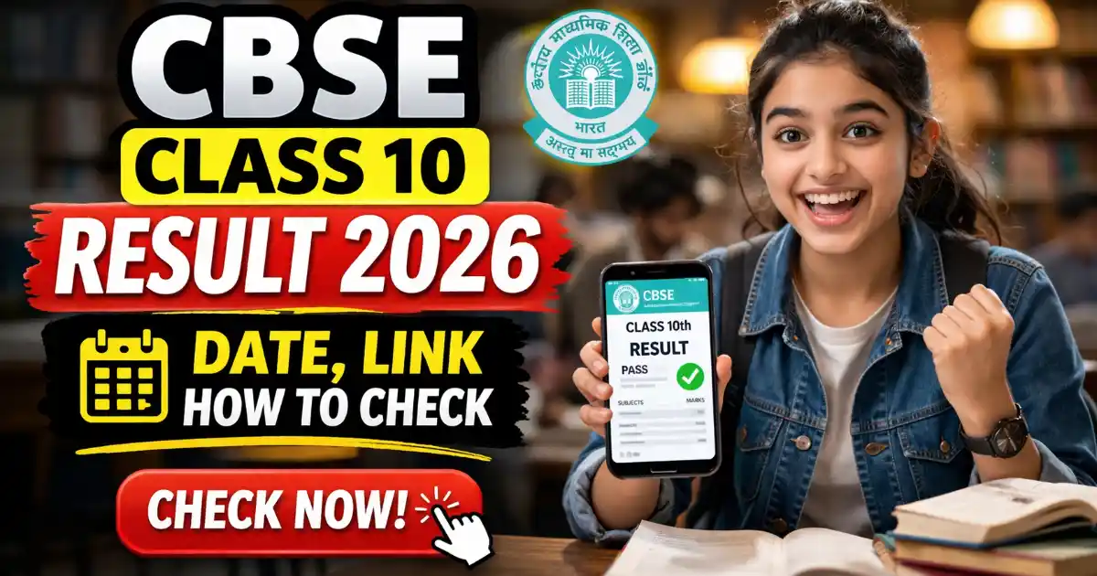 CBSE Class 10 Result 2026 Anouncement, Direct Link and How to Check, New Exam Rule Explained