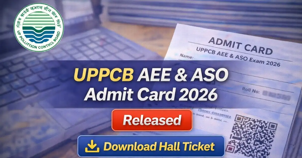 UPPCB AEE & ASO Admit Card 2026 Out – Download for 40 Posts