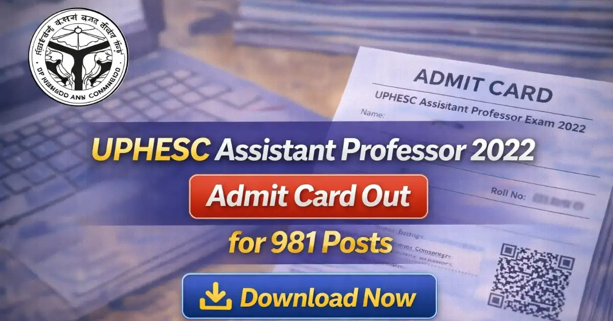 UPHESC Assistant Professor 2022 Admit Card Out – Download for 981 Posts