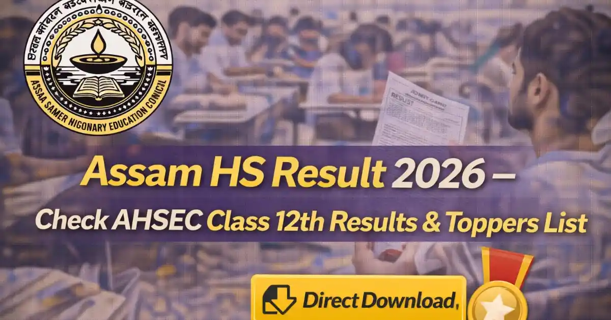 Assam HS Result 2026 Releasing Soon – Check AHSEC 12th Class Results