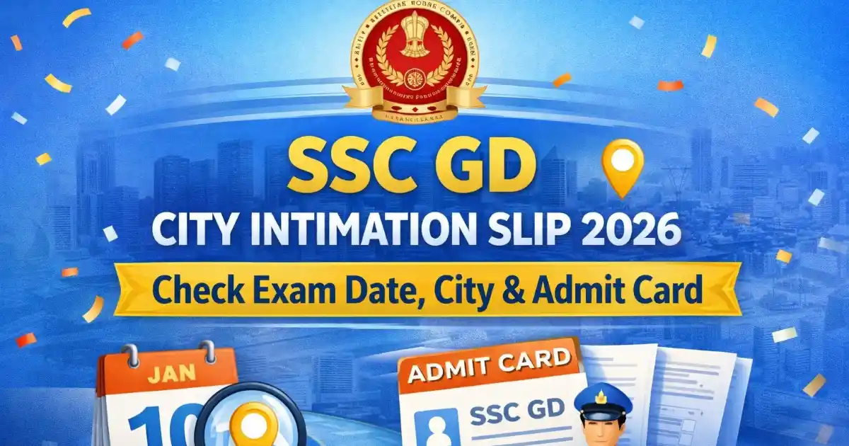 SSC GD City Intimation Slip 2026 Released – Check Exam Date & Centre