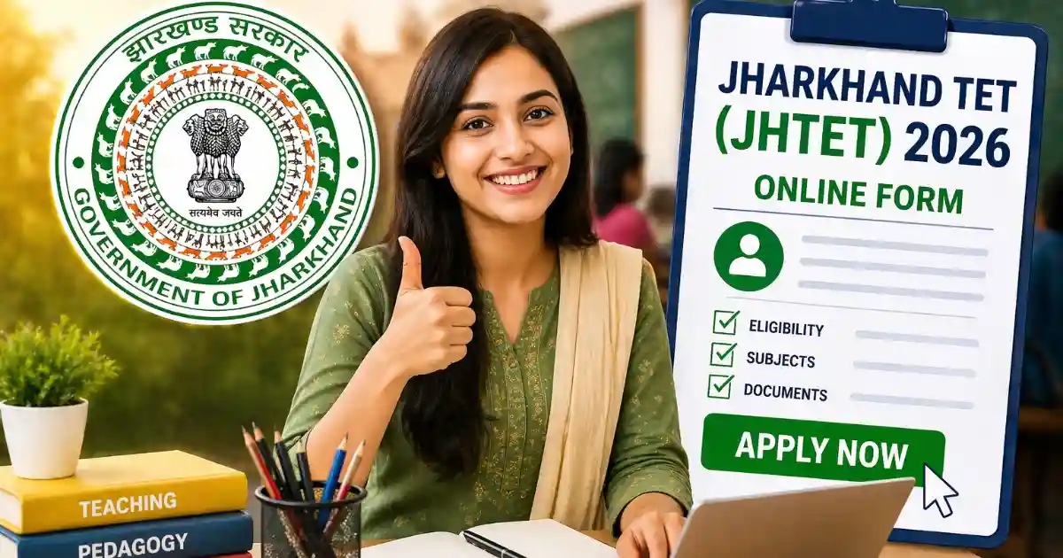 Jharkhand TET (JHTET) 2026 Online Form – Apply Now
