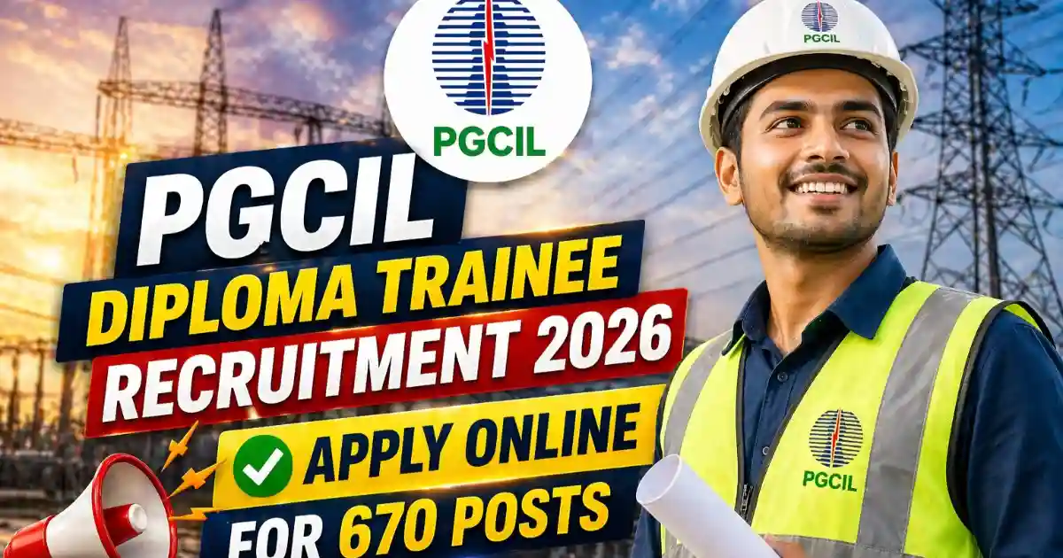 PGCIL Diploma Trainee Recruitment 2026 – Apply Online for 670 Posts